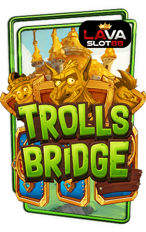 ทดลองเล่นสล็อต Trolls Bridge