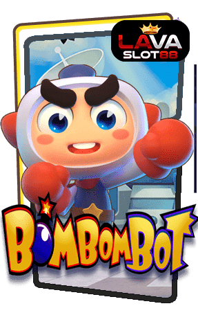 ทดลองเล่นสล็อต BomBom Bot