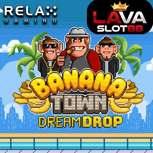 ทดลองเล่นสล็อต-Banana-Town-Dream-Drop