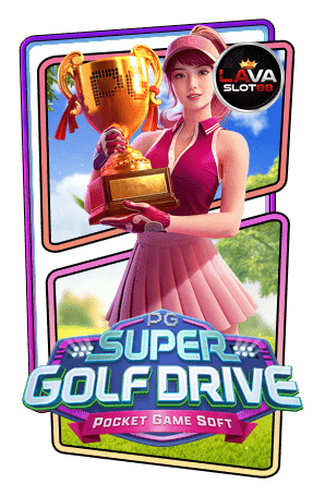 ทดลองเล่นสล็อต Super Golf Drive 2023